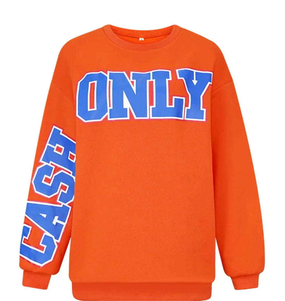 Cash Only Sweatshirt