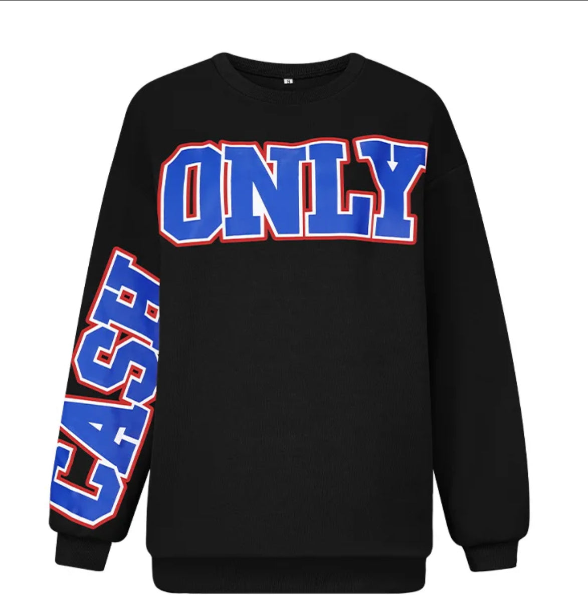 Cash Only Sweatshirt