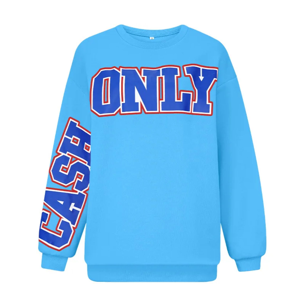 Cash Only Sweatshirt